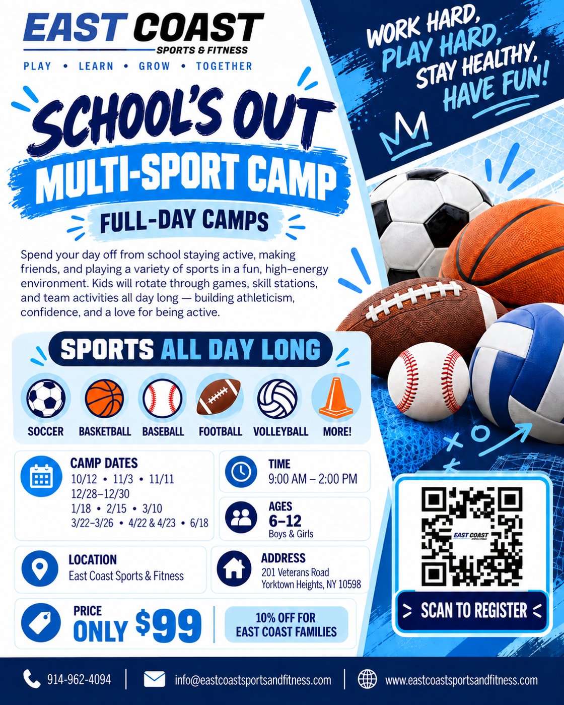 East Coast Sports and Fitness School's Out Multi-Sport full-day camp flyer: camp dates 10/12, 11/3, 11/11, 12/28 to 12/30, 1/18, 2/15, 3/10, 3/22 to 3/26, 4/22 and 4/23, and 6/18. 9:00 AM to 2:00 PM, ages 6 to 12, boys and girls. Only $99, 10% off for East Coast families. 201 Veterans Road, Yorktown Heights, NY 10598. Scan the QR code to register.